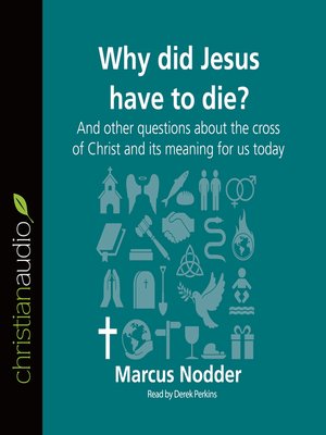 cover image of Why Did Jesus Have to Die?